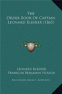 The Order Book Of Captain Leonard Bleeker (1865)