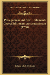 Prolegomena Ad Novi Testamenti Graeci Editionem Accuratissimam (1730)