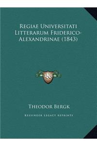 Regiae Universitati Litterarum Friderico-Alexandrinae (1843)