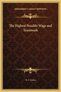 The Highest Possible Wage and Teamwork