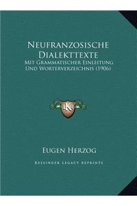 Neufranzosische Dialekttexte