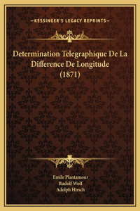 Determination Telegraphique De La Difference De Longitude (1871)