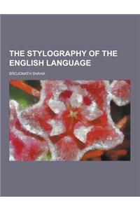 The Stylography of the English Language