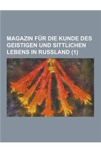 Magazin Fur Die Kunde Des Geistigen Und Sittlichen Lebens in Russland (1)