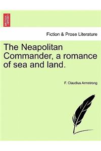 Neapolitan Commander, a Romance of Sea and Land.