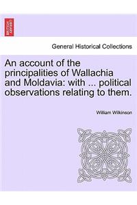 An Account of the Principalities of Wallachia and Moldavia