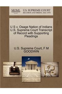 U S V. Osage Nation of Indians U.S. Supreme Court Transcript of Record with Supporting Pleadings