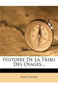 Histoire De La Tribu Des Osages...