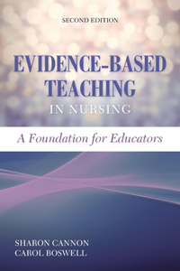 Evidence-Based Teaching in Nursing: A Foundation for Educators