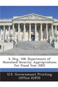 S. Hrg. 108: Department of Homeland Security Appropriations for Fiscal Year 2005