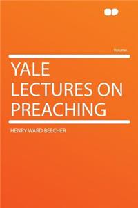 Yale Lectures on Preaching