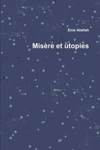 Misere et utopies