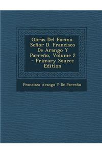 Obras del Excmo. Senor D. Francisco de Arango y Parreno, Volume 2