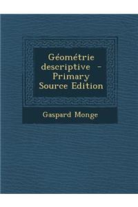 Geometrie Descriptive - Primary Source Edition