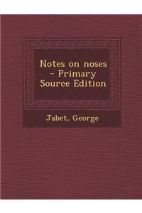 Notes on Noses