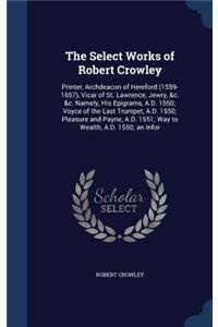 The Select Works of Robert Crowley