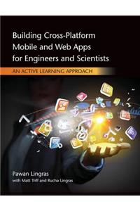 Building Cross-Platform Mobile and Web Apps for Engineers and Scientists