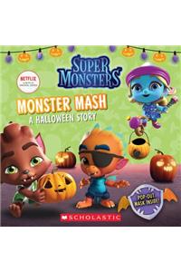 Monster Mash: A Halloween Story (Super Monsters 8x8 Storybook)