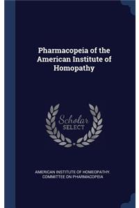 Pharmacopeia of the American Institute of Homopathy