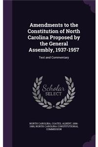 Amendments to the Constitution of North Carolina Proposed by the General Assembly, 1937-1957