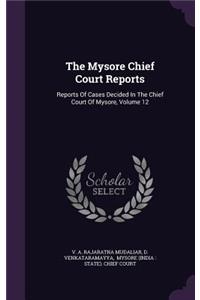 The Mysore Chief Court Reports