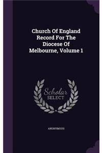 Church Of England Record For The Diocese Of Melbourne, Volume 1