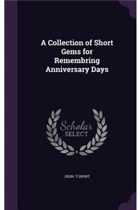 A Collection of Short Gems for Remembring Anniversary Days