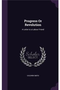 Progress Or Revolution