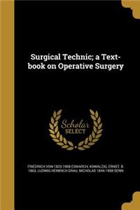 Surgical Technic; a Text-book on Operative Surgery
