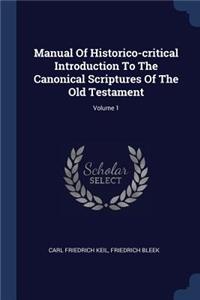Manual Of Historico-critical Introduction To The Canonical Scriptures Of The Old Testament; Volume 1