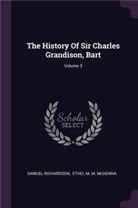 The History Of Sir Charles Grandison, Bart; Volume 3