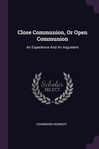 Close Communion, Or Open Communion