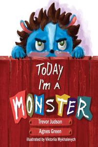 Today I'm a Monster