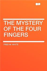 The Mystery of the Four Fingers