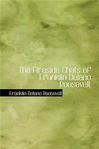 Fireside Chats of Franklin Delano Roosevelt