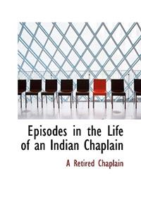 Episodes in the Life of an Indian Chaplain