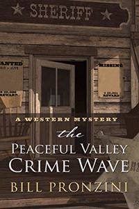 Peaceful Valley Crime Wave