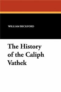 History of the Caliph Vathek