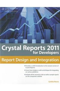 Crystal Reports 2011 for Developers: Report Design and Integration