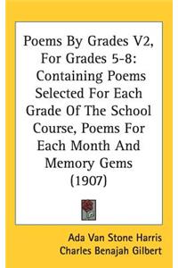 Poems By Grades V2, For Grades 5-8