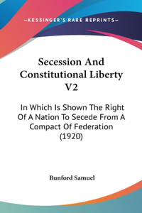 Secession And Constitutional Liberty V2
