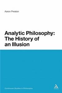 Analytic Philosophy: The History of an Illusion