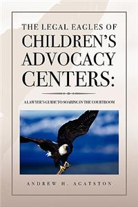 Legal Eagles of Children's Advocacy Centers