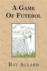 A Game of Futebol