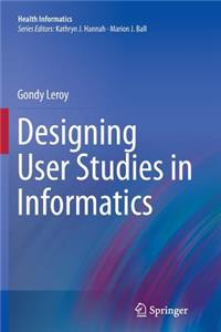 Designing User Studies in Informatics