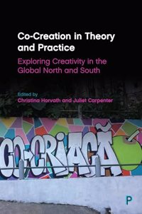 Co-Creation in Theory and Practice: Exploring Creativity in the Global North and South