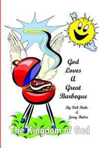 God Loves A Great Barbeque