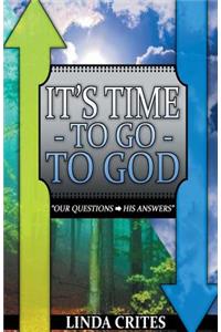 It's Time to Go to God