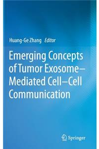 Emerging Concepts of Tumor Exosome-Mediated Cell-Cell Communication