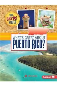 What's Great about Puerto Rico?